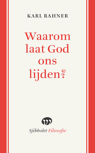 Waarom laat God ons lijden toe? - Karl Rahner (ISBN 9789491110412)