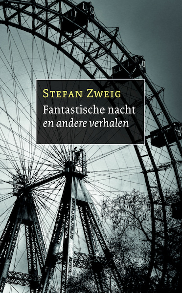 Fantastische nacht en andere verhalen - Stefan Zweig (ISBN 9789028293243)