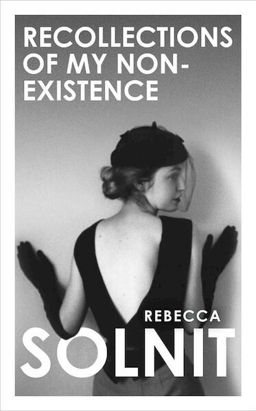 Recollections of My Non-Existence - Rebecca (Y) Solnit (ISBN 9781783785445)