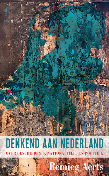 Denkend aan Nederland - Remieg Aerts (ISBN 9789044641127)