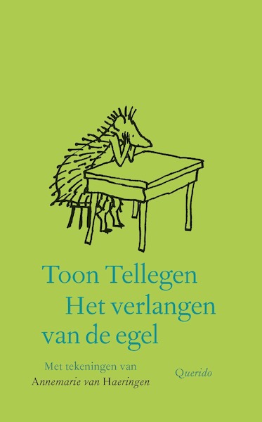 Het verlangen van de egel - Toon Tellegen (ISBN 9789021470825)
