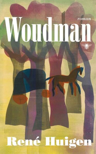 Woudman - René Huigen (ISBN 9789023441403)
