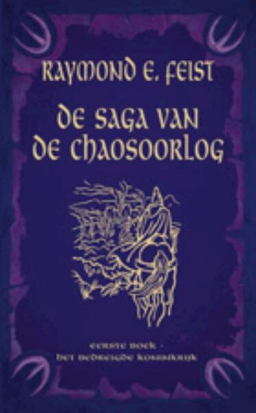 Het bedreigde Koninkrijk 1. De Saga van de Chaosoorlog - Raymond E. Feist (ISBN 9789024528905)