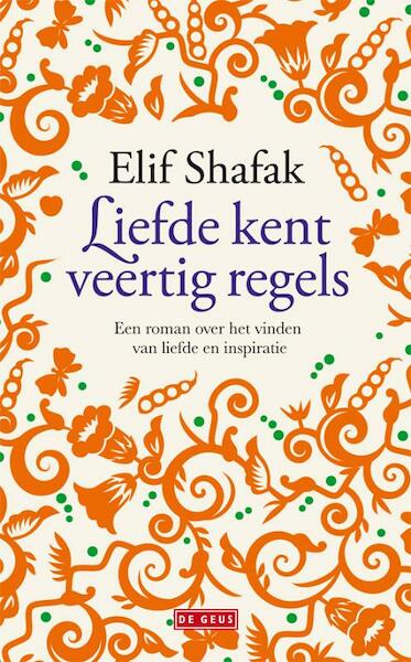 Liefde kent veertig regels - Elif Shafak (ISBN 9789044517422)