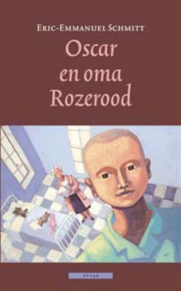 Oscar en oma Rozerood - Eric-Emmanuel Schmitt (ISBN 9789045016481)