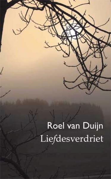 Liefdesverdriet - R. van Duijn (ISBN 9789086660674)