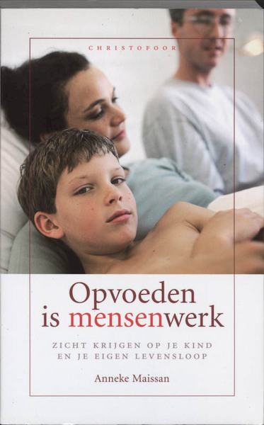 Opvoeden is mensenwerk - A. Maissan (ISBN 9789062388110)