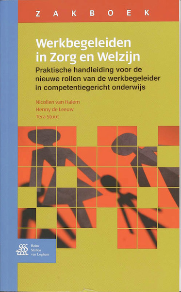 Zakboek Werkbegeleiden in Zorg en Welzijn - N. van Halem, H. de Leeuw, T. Stuut (ISBN 9789031352777)