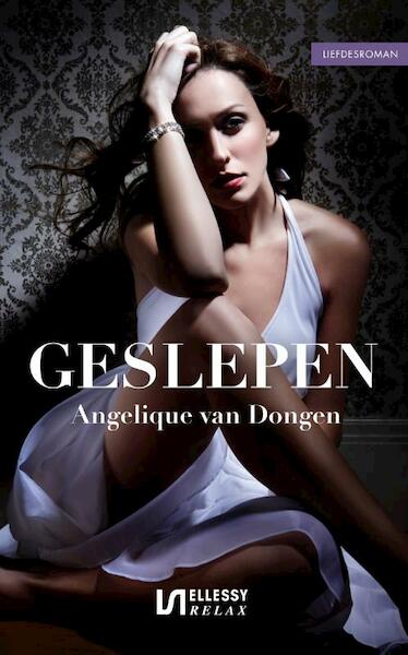 Geslepen - Angelique van Dongen (ISBN 9789086601684)
