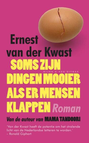 Soms zijn dingen mooier als er mensen klappen - Ernest van der Kwast (ISBN 9789038894041)