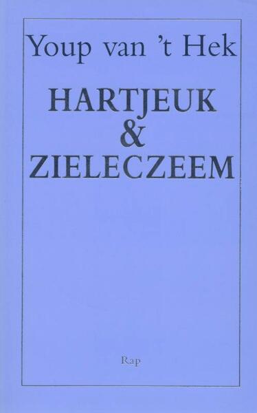 Hartjeuk & zieleczeem - Youp van 't Hek (ISBN 9789400401822)