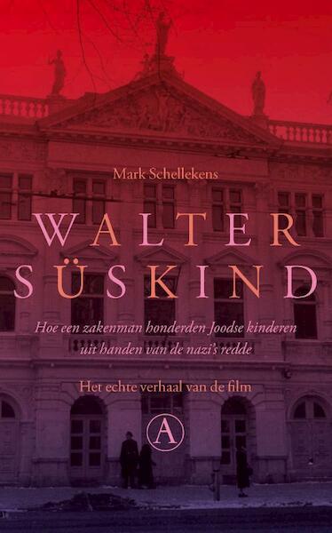Walter Süskind - Mark Schellekens (ISBN 9789025369248)