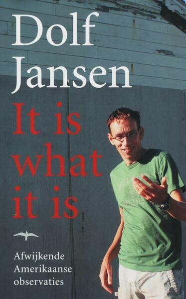 It is what it is - Dolf Jansen (ISBN 9789400403321)