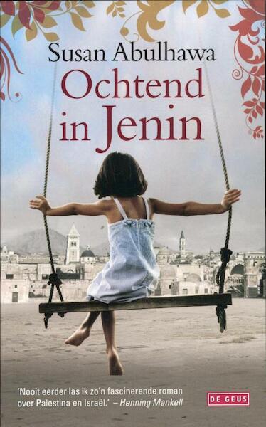 Ochtend in Jenin - Susan Abulhawa (ISBN 9789044522013)