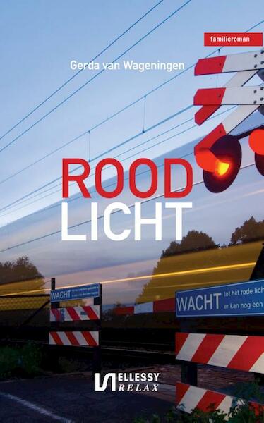 Rood licht - Gerda van Wageningen (ISBN 9789086602001)