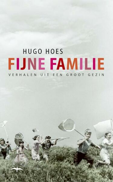 Fijne familie - Hugo Hoes (ISBN 9789400400757)