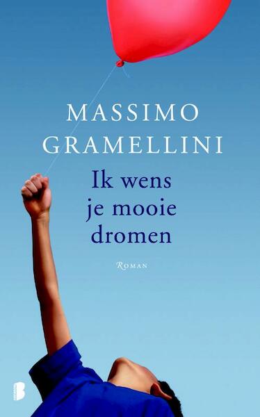 Ik wens je mooie dromen - Massimo Gramellini (ISBN 9789022564943)