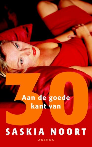 Aan de goede kant van 30 - Saskia Noort (ISBN 9789041425867)
