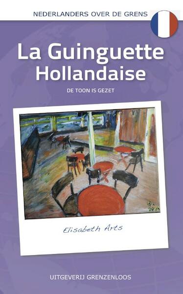 La Guinguette Hollandaise - Elisabeth Arts (ISBN 9789461851093)