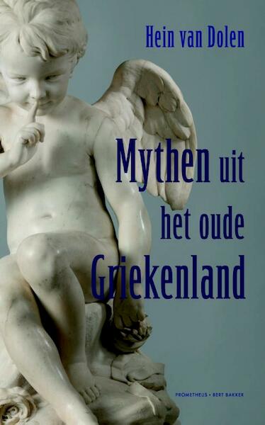 Mythen uit het oude Griekenland - Hein L. van Dolen (ISBN 9789035143203)