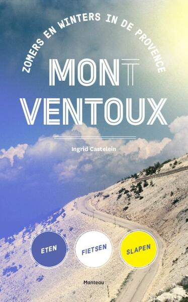 Mon(t) Ventoux - Ingrid Castelein (ISBN 9789022331477)