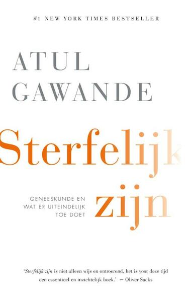 Sterfelijk zijn - Atul Gawande (ISBN 9789057124396)