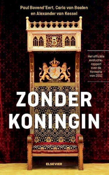 Zonder koningin - Paul Bovend'Eert, Carla van Baalen, Alexander van Kessel (ISBN 9789035252929)