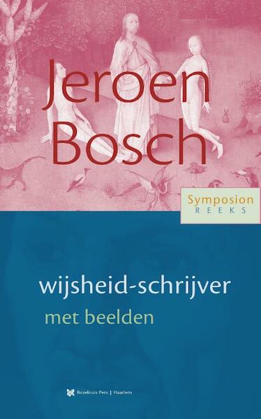 Jeroen Bosch, wijsheid-schrijver met beelden - (ISBN 9789067324519)