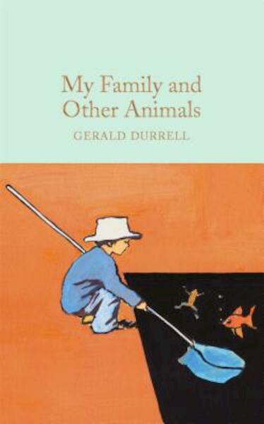 My Family and Other Animals - Gerald Durrell (ISBN 9781909621985)