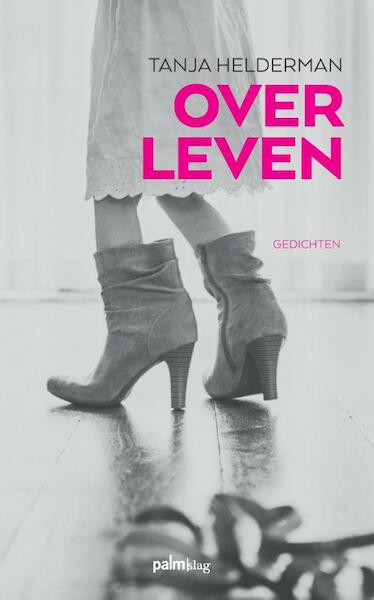 Over Leven - Tanja Helderman (ISBN 9789491773624)