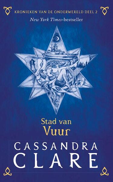 Kronieken van de Onderwereld: Deel 2 Stad van vuur - Cassandra Clare (ISBN 9789048841097)
