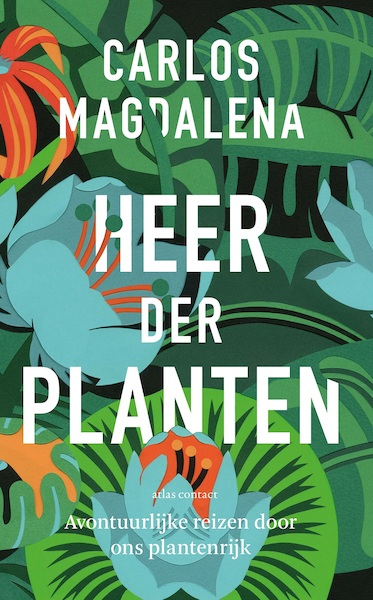 Heer der planten - Carlos Magdalena (ISBN 9789045034522)