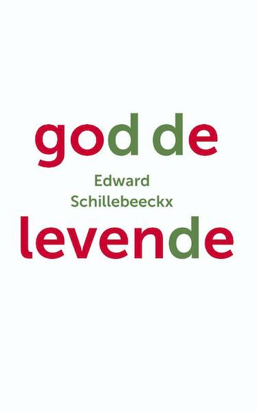 God de levende - Edward Schillebeeckx (ISBN 9789043529396)