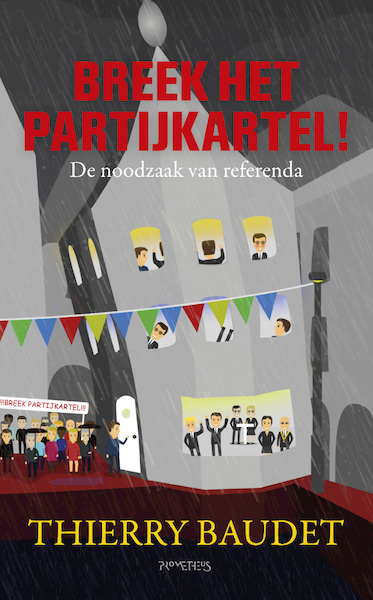 Breek het partijkartel! - Thierry Baudet (ISBN 9789044634044)