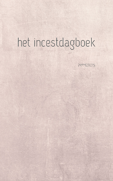 Het incestdagboek - (ISBN 9789044633979)