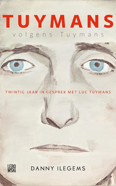 Tuymans volgens Tuymans - Danny Ilegems (ISBN 9789048849574)