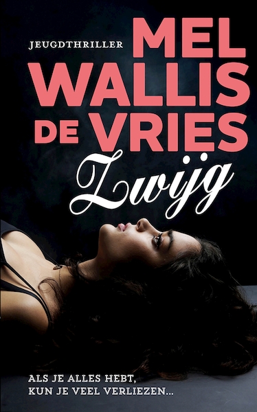 Zwijg - Mel Wallis de Vries (ISBN 9789026150357)