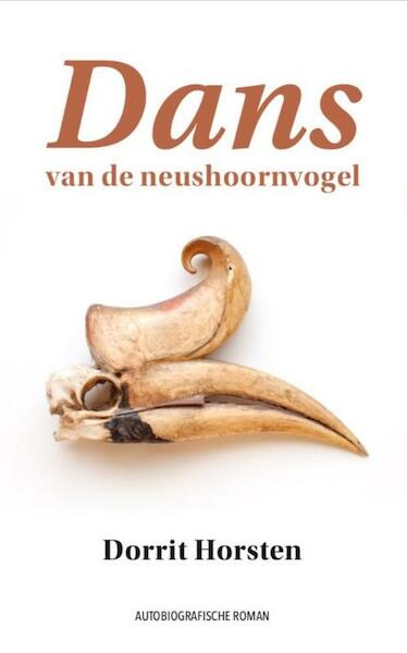 Dans van de neushoornvogel - Dorrit Horsten (ISBN 9789082817805)
