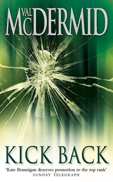 Kick Back - PI Kate Brannigan, Book 2 - Val McDermid (ISBN 9780007327638)