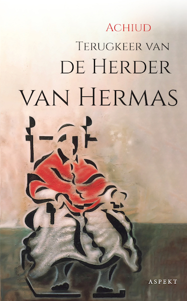 Terugkeer van de Herder van Hermas - Achiud (ISBN 9789464246964)