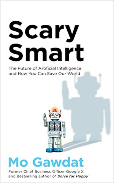 Scary Smart - Mo Gawdat (ISBN 9781529077629)