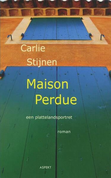 Maison Perdue - Carlie Stijnen (ISBN 9789464623048)