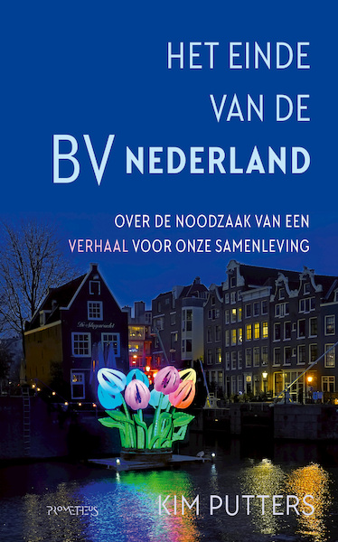 Het einde van de BV Nederland - Kim Putters (ISBN 9789044651546)