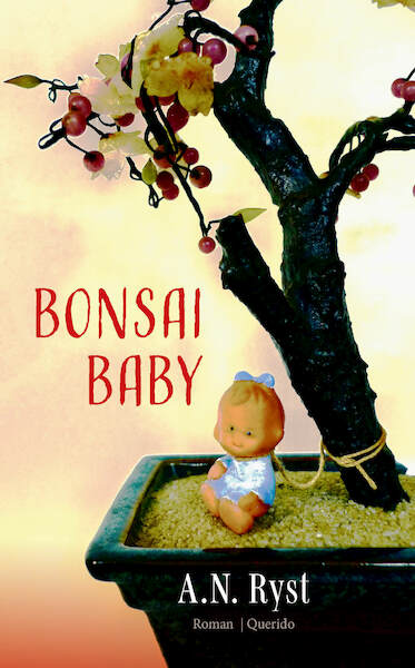 Bonsai baby - A.N. Ryst (ISBN 9789021476636)