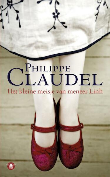 Het kleine meisje van meneer Linh - Philippe Claudel (ISBN 9789023453857)