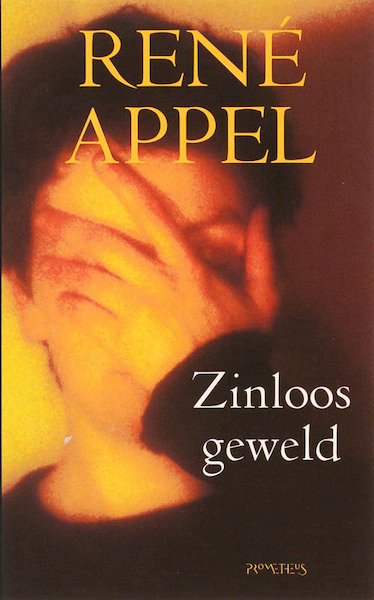 Zinloos geweld - René Appel (ISBN 9789041413116)