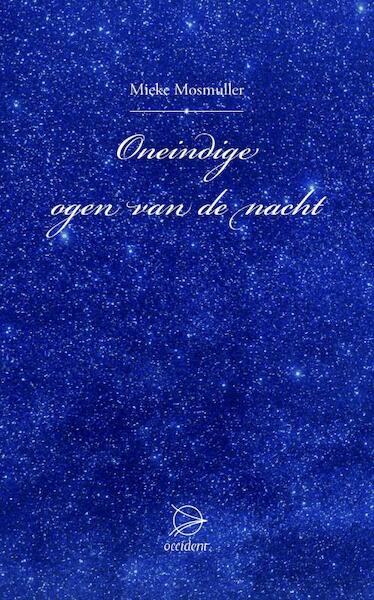 Oneindige ogen van de nacht - Mieke Mosmuller (ISBN 9789075240252)