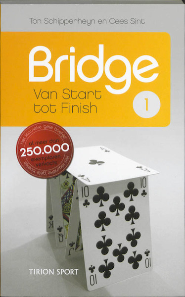 Bridge van start tot finish deel 1 - Ton Schipperheyn, Cees Sint (ISBN 9789043913805)