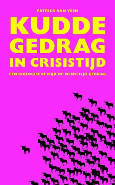 Kuddegedrag in crisistijd - Patrick van Veen (ISBN 9789047002635)