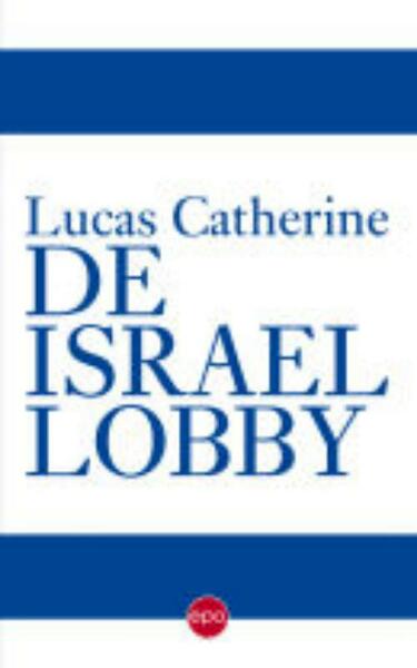 De Israëllobby - Lucas Catherine (ISBN 9789064457951)
